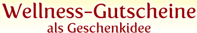 Wellness Gutscheine